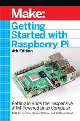 Book cover of Getting Started With Raspberry Pi (4th ed.) by Shawn Wallace