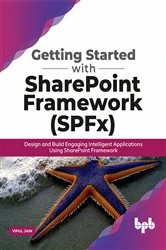 Book cover of Getting Started with SharePoint Framework (SPFx) by Vipul Jain