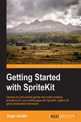 Book cover of Getting Started with SpriteKit by Jorge Jordan