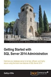Book cover of Getting Started with SQL Server 2014 Administration by Gethyn Ellis