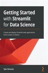 Book cover of Getting Started with Streamlit for Data Science by Tyler Richards
