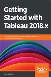 Book cover of Getting Started with Tableau 2018.x by Tristan Guillevin
