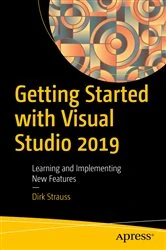Book cover of Getting Started with Visual Studio 2019 by Dirk Strauss