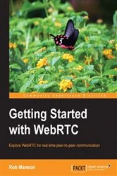 Book cover of Getting Started with WebRTC by Rob Manson