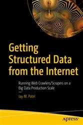 Book cover of Getting Structured Data from the Internet by Jay M. Patel