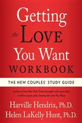 Book cover of Getting the Love You Want Workbook by Harville Hendrix