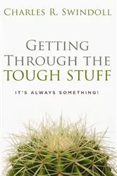 Book cover of Getting Through the Tough Stuff by Charles R. Swindoll