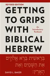 Book cover of Getting to Grips with Biblical Hebrew, Revised Edition by David L. Baker
