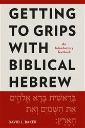 Book cover of Getting to Grips with Biblical Hebrew by David L. Baker