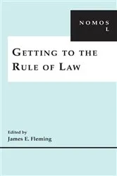 Book cover of Getting to the Rule of Law by James E. Fleming