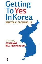 Book cover of Getting to Yes in Korea by Walter C. Clemens Jr