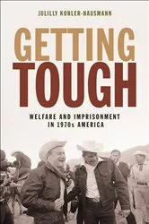 Book cover of Getting Tough by Julilly Kohler-Hausmann