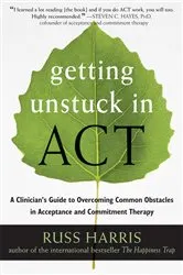 Book cover of Getting Unstuck in ACT by Russ Harris
