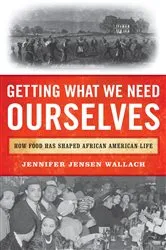 Book cover of Getting What We Need Ourselves by Jennifer Jensen Wallach