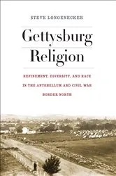 Book cover of Gettysburg Religion by Steve Longenecker