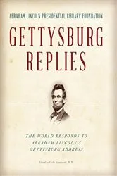 Book cover of Gettysburg Replies by Abraham Lincoln Presidential Library Foundation