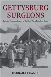 Book cover of Gettysburg Surgeons by Barbara Franco