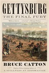 Book cover of Gettysburg: The Final Fury by Bruce Catton