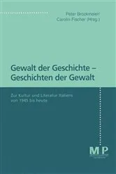 Book cover of Gewalt der Geschichte - Geschichten der Gewalt by Peter Brockmeier