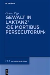 Book cover of Gewalt in Laktanz’ ›De mortibus persecutorum‹ by Gianna Zipp