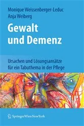 Book cover of Gewalt und Demenz by Monique Weissenberger-Leduc
