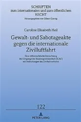 Book cover of Gewalt- und Sabotageakte gegen die internationale Zivilluftfahrt by Gilbert Gornig
