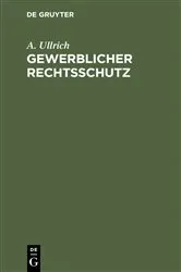 Book cover of Gewerblicher Rechtsschutz by A. Ullrich