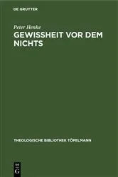 Book cover of Gewissheit vor dem Nichts by Peter Henke