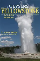 Book cover of Geysers of Yellowstone, Fourth Edition by T. Scott Bryan