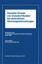 Book cover of Gezielter Einsatz von Glukokortikoiden bei obstruktiven Atemwegserkrankungen aufgrund neuer Untersuchungen by Horst L. Fehm