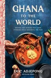 Book cover of Ghana to the World by Eric Adjepong