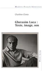 Book cover of Gherasim Luca : texte, image, son by Jean Khalfa