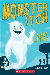 Book cover of Ghost Attack (Monster Itch #1) by David Lubar