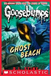 Book cover of Ghost Beach (Classic Goosebumps #15) by R. L. Stine