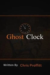 Book cover of Ghost Clock by Chris Proffitt