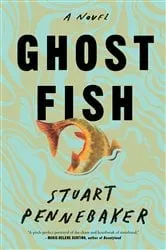Book cover of Ghost Fish by Stuart Pennebaker