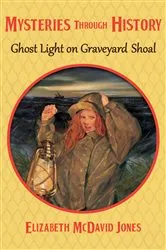 Book cover of Ghost Light on Graveyard Shoal by Elizabeth McDavid Jones