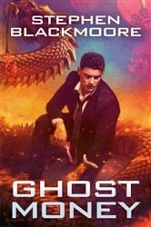 Book cover of Ghost Money by Stephen Blackmoore