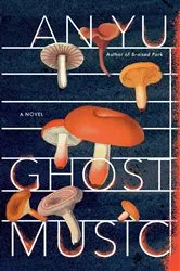 Book cover of Ghost Music by An Yu