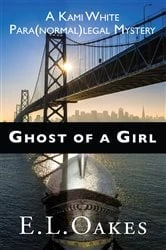 Book cover of Ghost of a Girl by Oakes, E, L