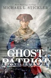 Book cover of Ghost Patriot by Michael L. Stickler