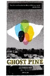 Book cover of Ghost Pine: All Stories True by Unknown