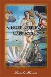 Book cover of Ghost Retrieval and Cappuccino by Bambi Harris