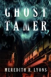 Book cover of Ghost Tamer by Meredith R. Lyons