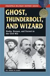 Book cover of Ghost, Thunderbolt, and Wizard by Robert W. Black