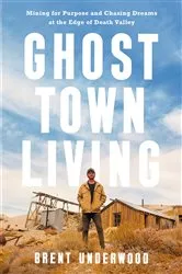 Book cover of Ghost Town Living by Brent Underwood