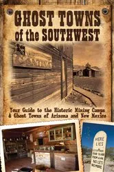 Book cover of Ghost Towns of the Southwest by Jim Hinckley