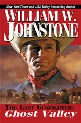 Book cover of Ghost Valley by William W. Johnstone