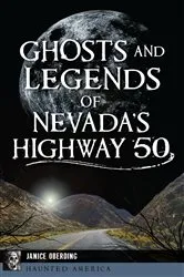 Book cover of Ghosts and Legends of Nevada's Highway 50 by Janice Oberding