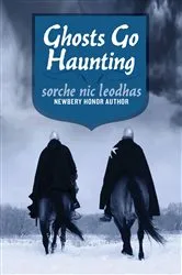 Book cover of Ghosts Go Haunting by Sorche Nic Leodhas